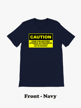 CAUTION: Coin Collecting Stories - Premium Unisex Crewneck T-shirt